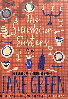 The Sunshine Sisters By Jane Green (Hardback 2017) • £14.72