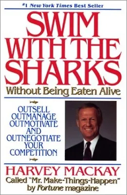 Swim With The Sharks Without Being Eaten Alive By Mackay Harvey Paperback Book • £4.99