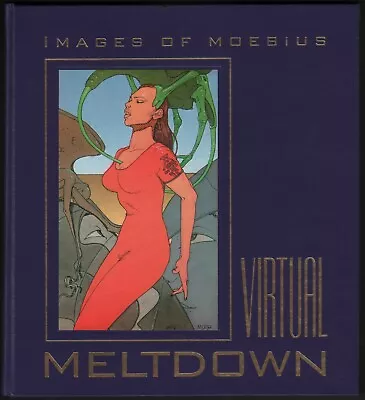 Virtual Meltdown: Images Of Moebius: Jean Giraud Moebius VF Signed & Numbered • $525