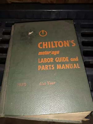 1970 Chilton's Motor Age Labor Guide And Parts Manual 41th Edition • $12