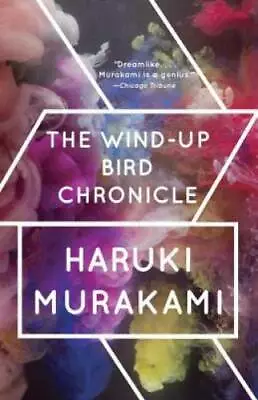 The Wind-Up Bird Chronicle: A Novel - Paperback By Haruki Murakami - ACCEPTABLE • $6.86