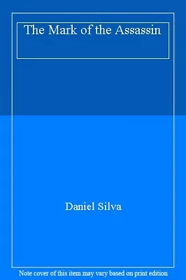 The Mark Of The AssassinDaniel Silva- 9780752817606 • £3.28