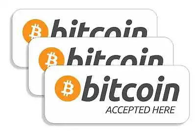 3x BITCOIN ACCEPTED STICKER FOR DOOR WINDOW COUNTER VAN CASH REGISTER - BTC • $7.80