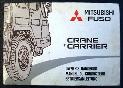 Mitsubishi Fuso Crane Carrier Owners Handbook Operating Instructions • $24.85