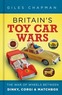 Britain's Toy Car Wars : The War Of Wheels Between Dinky Corgi & Matchbox H... • $23.87