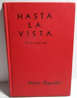 Hasta La Vista (I'll Be Seeing You) - Milton Reynolds - Hard Cover • $15