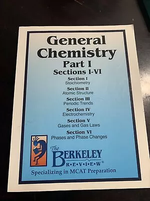 Berkeley Review General Chemistry Part I Sections I-VI Pass The MCAT Study Prep • $16.99