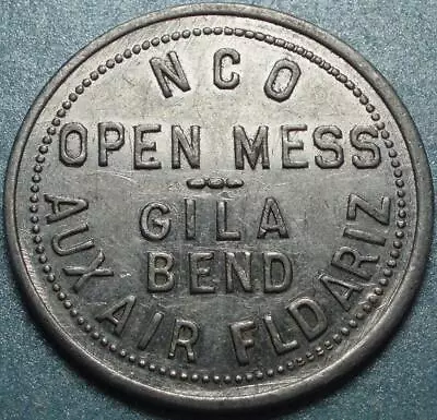 $11.95 • Buy GILA BEND AUXILIARY AIR FIELD Arizona GOOD FOR 25¢ NCO OPEN MESS Military TOKEN