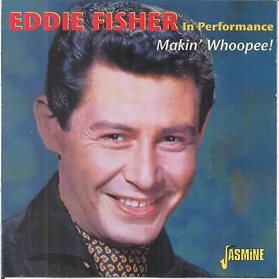 Eddie Fisher - In Performance - Makin' Whoopee! (2000) CD • £1