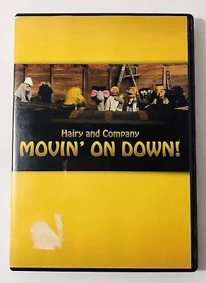 Movin’ On Down Hairy And Company Dvd • $9.72