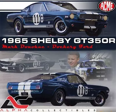 Acme A1801864 1:18 1965 Shelby Gt350r #11b Mark Donohue - Dockery Ford • $125.96