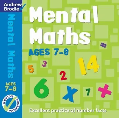 Mental Maths For Ages 7-8 Workbook (Mental Maths) By Brodie Andrew Paperback • £4.49