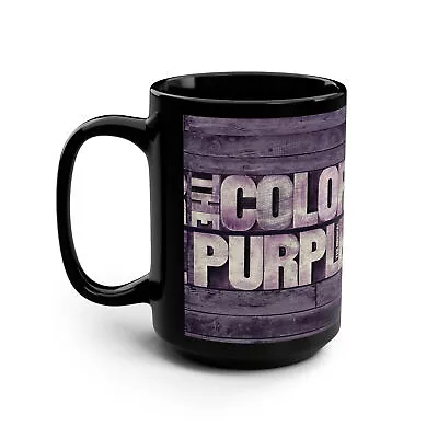 The Color Purple The Musical- Black Mug 15oz • $22.50