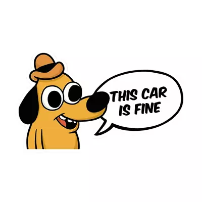 This Car Is Fine Sticker Bumper Funny Car Decal Funny Meme • $5.20