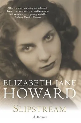 £3.48 • Buy Slipstream: A Memoir By Elizabeth Jane Howard. 9780330484053