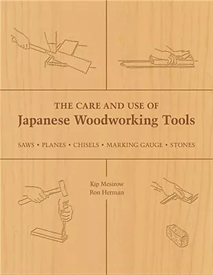 The Care And Use Of Japanese Woodworking Tools: Saws Planes Chisels Marking G • $17.56