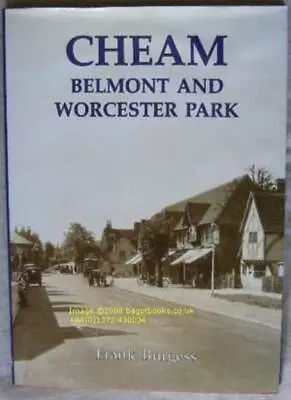 Cheam Belmont And Worcester Park: A Pictorial History (Pictorial History Serie • £2.74