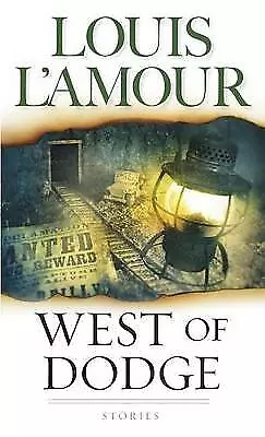 West Of Dodge: Frontier StoriesÂ Â  - 0553576976 Louis LAmour Paperback • £3.22