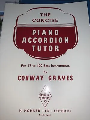 Piano Accordion Tutor- For 12 To 120 Bass Instruments - Conway Graves - RefMB1 • $11.36