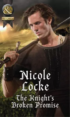 The Knights Broken Promise (Mills & Boon Historical) Locke Nicole Used; Good  • £3.35