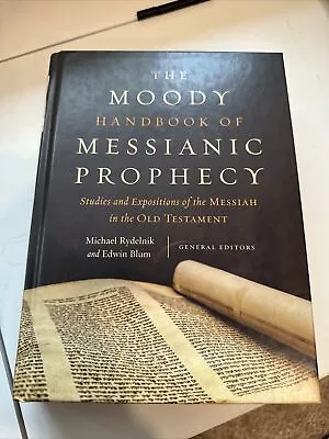 The Moody Handbook Of Messianic Prophecy : Studies And Expositions Of The... • $4.99