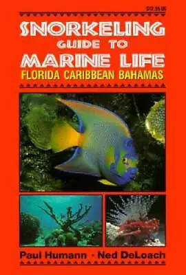 Snorkeling Guide To Marine Life Florida Caribbean Bahamas - Paperback - GOOD • $4.46