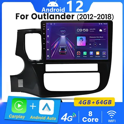 $239.99 • Buy 4G Carplay Android 12 Car Radio GPS Navi Stereo 4+64GB For Mitsubishi Outlander
