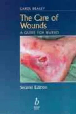 Care Of Wounds: A Guide For Nurses By Dealey Carol Paperback Book The Cheap • £5.49
