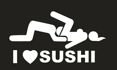 $5 • Buy I Love Sushi Sticker Decal -  Decals Illest Illmotion Adult Joke DRIFT FUNNY JDM