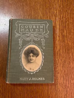 Vintage COUSIN MAUDE By Mary J. Holmes Grosset & Dunlap Hardcover Book – Ex-Libr • $9.67