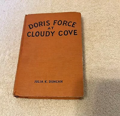 Doris Force At Cloudy Cove -RARE- By Mildred Wirt Writing As Julia K Duncan 1931 • $20