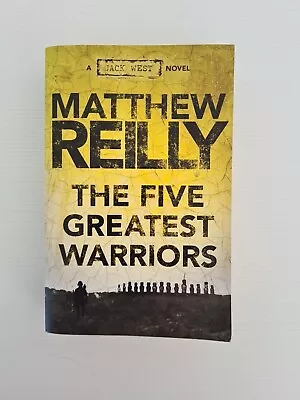 The Five Greatest Warriors By Matthew Reilly Suspense Fiction Novel [Jack West] • $15