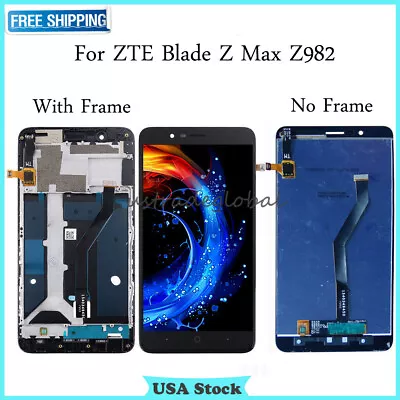 For ZTE Blade Z Max Z982 LCD Touch Screen Digitizer ± Frame Assembly Replacement • $25.99