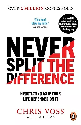 Never Split The Difference By Chris Voss Tahl Raz • $20.99