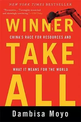 Winner Take All: China's Race For Resources And What It Means For The World • $5.12