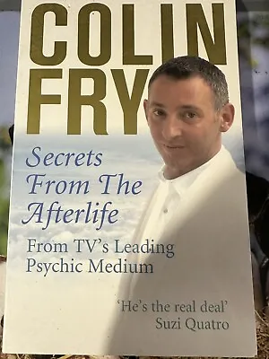 Secrets From The Afterlife By Colin Fry (Paperback 2008) • £0.99