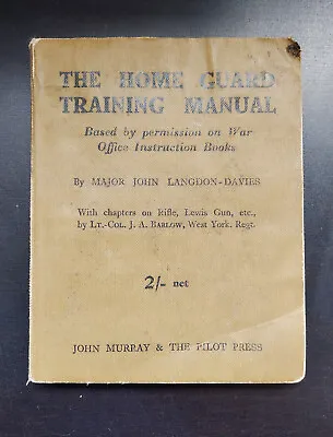 The Home Guard Training  Manual 5th Ed 1942 WW2 - Major John Langdon-Davies • £32