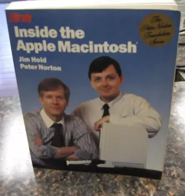 Vintage Inside The Apple Macintosh Book By Jim Heid And Peter Norton • $4.89