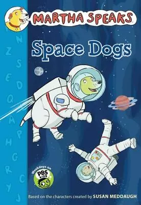 Martha Speaks: Space Dogs Chapter Book [Martha Speaks Chapter Books] By   Paper • $4.47