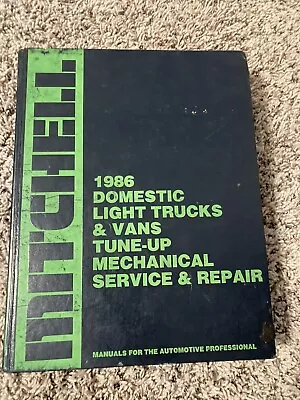 1986 Mitchell Domestic Light Trucks & Tune-up & Vans Mechanical Repair Manual • $9.99