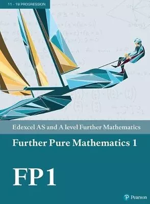 Edexcel AS And A Level Further Mathematics Further Pure Mathematics 1 Textbook + • £14.99