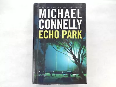 Echo Park By Michael Connelly 2006 1st Ed 1st Pr Signed Very Good • $19.95