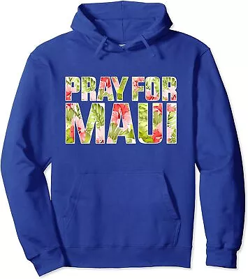 Pray For Maui Hawaii Strong Nature Awareness Gift Unisex Hooded Sweatshirt • $34.99