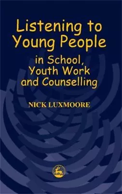 Listening To Young People In School Youth Work And Counselling N • £4.03