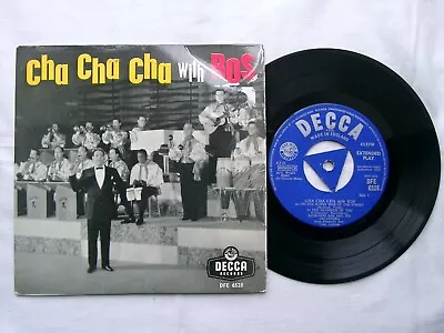 EDMUNDO ROSS & HIS ORCHESTRA - Cha Cha Cha With Ros 7  EP - DFE 6528 - 1958	UK • £2.99