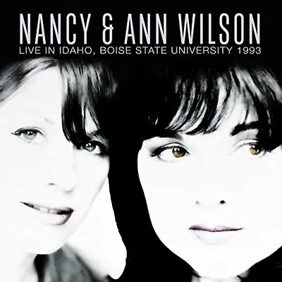 Nancy & Ann Wilson - Live In Idaho Boise State University 1993 (2017)  CD  NEW • £6.36