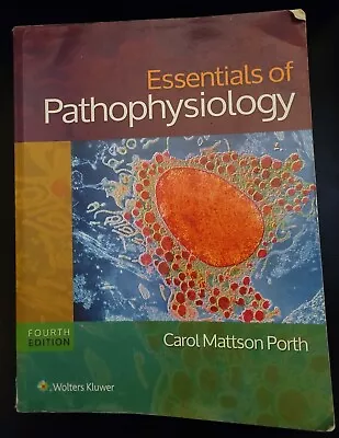 Essentials Of Pathophysiology-Concepts Of Altered Health States 4th Edition USED • $19.99