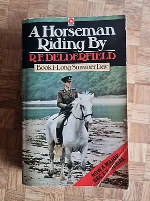A Horseman Riding: Long Summer Day Book 1 By RF Delderfield BBC Movie Tie In #G • £5
