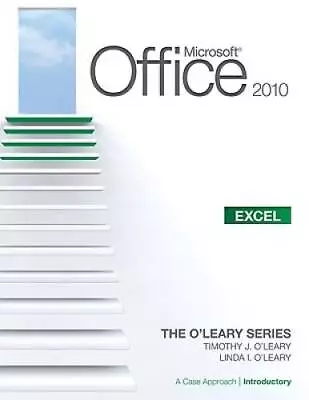 Microsoft Office Excel 2010: A Case Approach Introductory (OLeary) - GOOD • $8.90