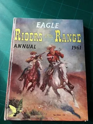 The Eagle Riders Of The Range Annual 1961 No. 5 - Eagle Annual 1960. HARDBACK.  • £4.50